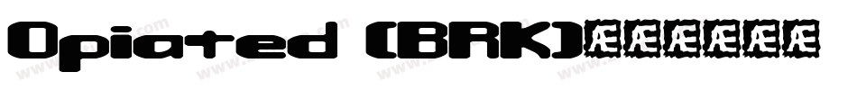 Opiated (BRK)字体转换